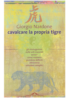 Cavalcare la propria tigre